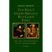 King's Good Servant But God's First: The Life and Writings of St. Thomas More