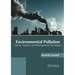 Environmental Pollution: Causes, Impacts and Management Techniques