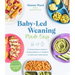 Baby-Led Weaning Made Easy: The Busy Parent's Guide to Feeding Babies and Toddlers with Delicious Family Meals