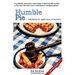 Humble Pie...redefining the application of Humility.: A corporate executive's hard lesson in learning that humility is the most important tool in lead