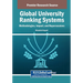Global University Ranking Systems: Methodologies, Impact, and Repercussions