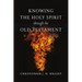Knowing the Holy Spirit Through the Old Testament