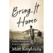 Bring It Home: The Adventure of Finding Yourself after Being Lost in Religion