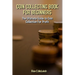 Coin Collecting Book For Beginners: The Ultimate Guide To Coin Collection For Profit