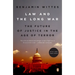 Law and the Long War: The Future of Justice in the Age of Terror