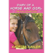 Diary of a Horse Mad Girl: The Full Collection
