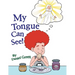 My Tongue Can See!: Venture Together with Daring Danny and Dash in "My Tongue Can See"