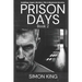 Prison Days: True Diary Entries by a Maximum Security Officer July, 2018