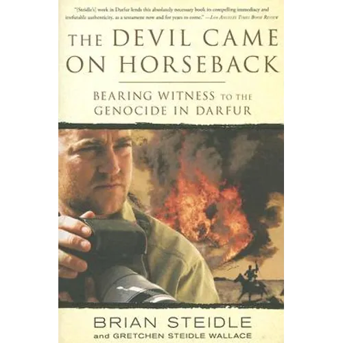 The Devil Came on Horseback: Bearing Witness to the Genocide in Darfur