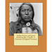 Indian heroes and great chieftains.By: Charles A . Eastman (Original Version)