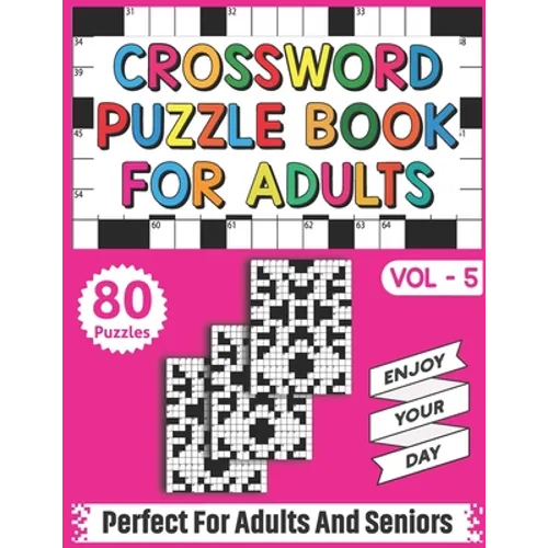 Crossword Puzzle Book For Adults: Take a Puzzle Journey With 80 Brain Relaxing Daily Quick Crossword Puzzles Book For Senior Adult Men And Women Who A