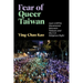 Fear of Queer Taiwan: Anti-LGBTQ Movements Between Taiwan and the U.S. Religious Right