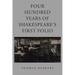 Four Hundred Years of Shakespeare's First Folio