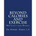 Beyond Calories and Exercise: Why Can't I Lose Weight