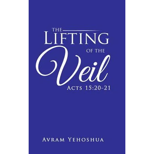 The Lifting of the Veil: Acts 15:20-21