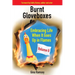 Burnt Gloveboxes II: Embracing Life When It Goes Up in Flames