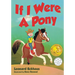 If I Were A Pony