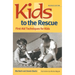 Kids to the Rescue!: First Aid Techniques for Kids