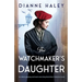 The Watchmaker's Daughter: An utterly gripping and heart-wrenching World War II historical novel