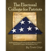 The Electoral College for Patriots: (Is It Being Implemented Constitutionally by 29 States and D.C.? Farewell NPV Compact, We Hardly Knew You)