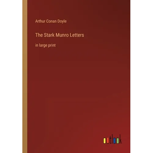 The Stark Munro Letters: in large print