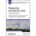 Measuring the Electric Grid: Mysteries Explained