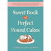 Sweet Book of Perfect Pound Cakes