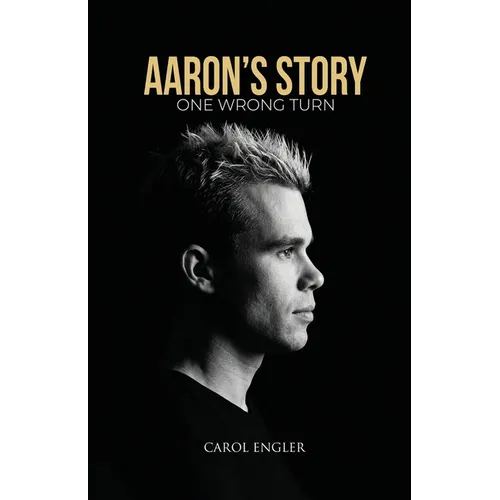 Aaron's Story: One Wrong Turn