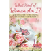 What Kind of Woman Am I?: 30 Day Guide to Becoming an Even Better Woman