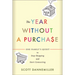 The Year Without a Purchase: One Family's Quest to Stop Shopping and Start Connecting