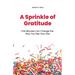 A Sprinkle of Gratitude: Five Minutes Can Change the Way You See Your Day