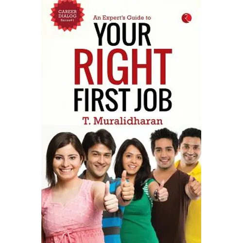 An Expert's Guide to Your Right First Job