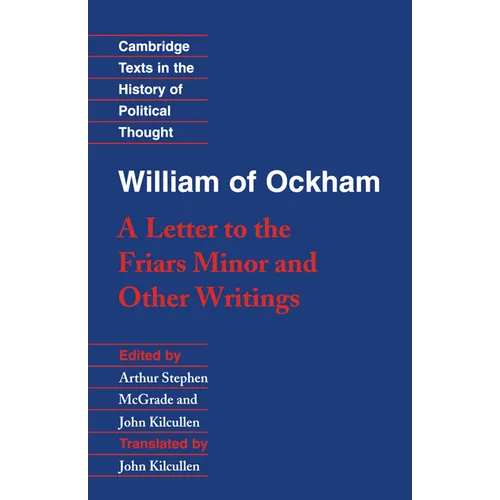 William of Ockham: 'a Letter to the Friars Minor' and Other Writings