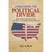 Conquering the Political Divide: How the Constitution Can Heal Our Polarized Nation