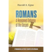Romans - A Reasoned Defense of The Gospel: A commentary on Paul's Epistle to the Romans