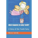 What Happens to Baby Teeth?: A Story of the Tooth Fairy.