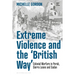 Extreme Violence and the 'British Way': Colonial Warfare in Perak, Sierra Leone and Sudan