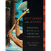 Gentlemen of the Woods: Manhood, Myth, and the American Lumberjack