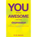 You Are More Awesome Than Your Depression