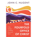 The Fourfold Office of Christ: A New Typology for Relating Church and World