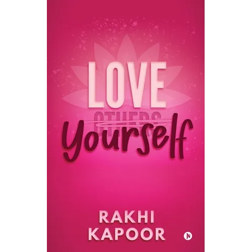 Love Yourself: Understand and Master the Art of not Giving a *uck