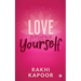 Love Yourself: Understand and Master the Art of not Giving a *uck