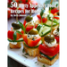 50 Party Appetizer Food Recipes for Home