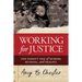 Working for Justice: One Family's Tale of Murder, Betrayal, and Healing