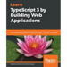 Learn TypeScript 3 by Building Web Applications