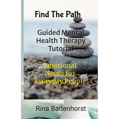 Find The Path: Guided Mental Health Therapy Tutorial: Life Journeys
