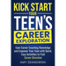 Kick Start Your Teen's Career Exploration: GAIN CAREER COACHING KNOWLEDGE and EMPOWER YOUR TEEN with QUICK, EASY ACTIVITIES to FIND CAREER DIRECTION