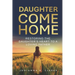 Daughter, Come Home: Restoring the Daughter's Heart to a Loving Father Devotional Journal