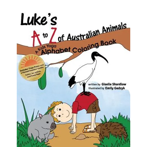 Luke's A to Z of Australian Animals: A Kids Yoga Alphabet Coloring Book