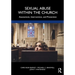 Sexual Abuse Within the Church: Assessment, Intervention, and Prevention
